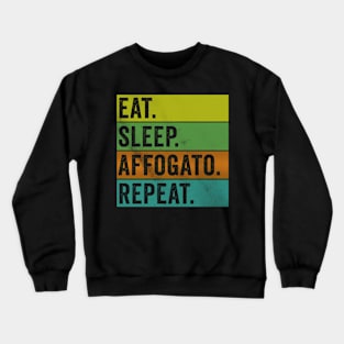 Eat Sleep Affogato Repeat Crewneck Sweatshirt